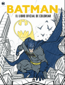 Batman. El Libro Oficial De Colorear