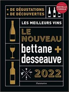 Le Nouveau Bettane + Desseauve 2022 : Les Meilleurs Vins