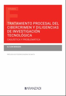 TRATAMIENTO PROCESAL DEL CIBERCRIMEN Y DILIGENCIAS DE INVESTIGACIÓN TECNOLÓGICA EBOOK