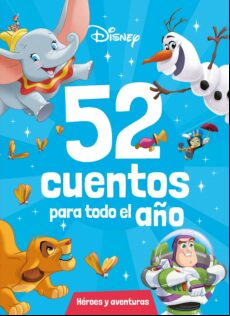 DISNEY. 52 CUENTOS PARA TODO EL AÑO. HÉROES Y AVENTURAS EBOOK