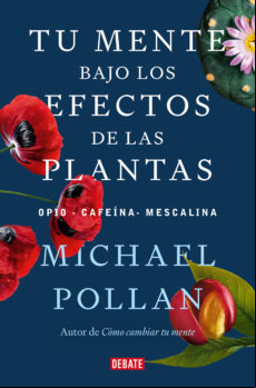 TU MENTE BAJO LOS EFECTOS DE LAS PLANTAS EBOOK
