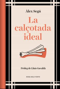La Calçotada Ideal (ed. Actualitzada) (ebook)