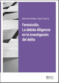FEMINICIDIO. LA DEBIDA DILIGENCIA EN LA INVESTIGACIÓN DEL DELITO EBOOK