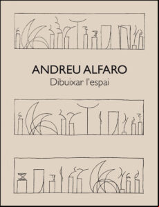 ANDREU ALFARO. DIBUIXAR L ESPAI (edición en catalán)