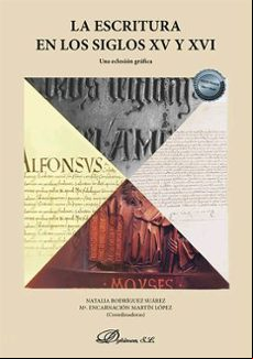 LA ESCRITURA EN LOS SIGLOS XV Y XVI. UNA ECLOSIÓN GRÁFICA