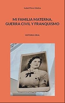 MI FAMILIA MATERNA, GUERRA CIVIL Y FRANQUISMO