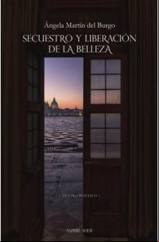 SECUESTRO Y LIBERACION DE LA BELLEZA